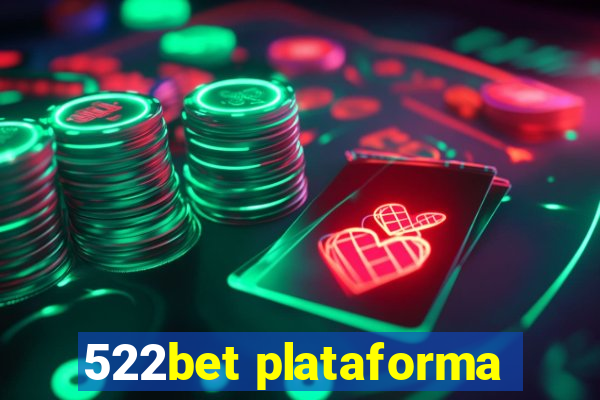 522bet plataforma